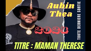 AUBIN THÉA 2024 TITRE  MAMAN THERESE Audio Officiel [upl. by Hakim]