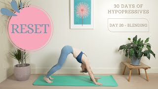 Day 26  Blending  RESET  30 days of Hypopressives  Strengthen Your Pelvic Floor [upl. by Anotyal]