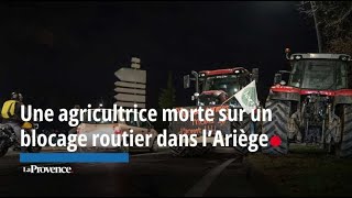 Une agricultrice décédée sur un blocage routier dans lAriège [upl. by Shulins70]