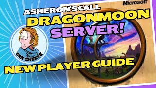 Ultimate Beginners Guide to Asherons Call DragonMoon Server [upl. by Marler]