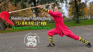 Shaolin Spear step by step Shaolin Guiding Qiang 少林规定槍 He Yong Gan Martial Arts [upl. by Enilrem]