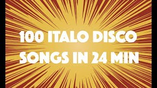 100 ITALO DISCO SONGS IN 24 MINUTES [upl. by Clie]