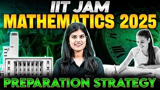 IIT JAM Mathematics 2025  Ultimate Preparation Strategy for IIT JAM 2025 🔥 [upl. by Niffirg]