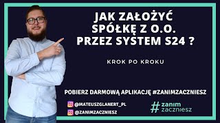 Jak założyć spółkę z oo przez system S24   Spółka z ograniczoną odpowiedzialnością  eKRS [upl. by Adnahsed]