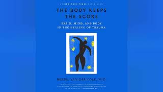 The Body Keeps the Score Brain Mind and Body in the Healing of Trauma  Audiobook Review [upl. by Jacobba631]