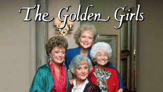 The Golden Girls Theme Song [upl. by Rheingold]