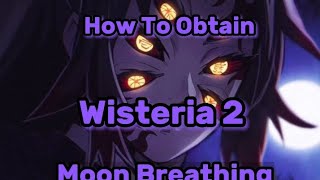 How To Obtain Moon Breathing In Wisteria 2 [upl. by Nailij243]