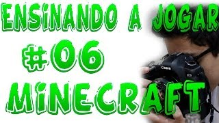 Ensinando a Jogar Minecraft 6  Como não morrer de Fome [upl. by Hardwick]