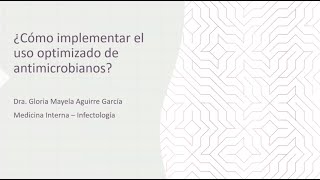 Sesión de experto ¿Cómo implementar el uso optimizado de antimicrobianos PROA [upl. by Fablan233]