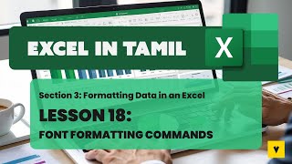 Episode 18 Font Formatting Commands  Section 3 Formatting Data  Excel In Tamil [upl. by Beshore]