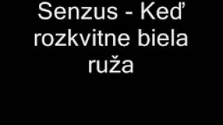 Senzus  Keď rozkvitne biela ruža [upl. by Watters520]