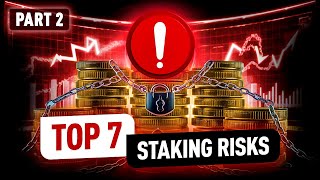 Earning Rewards Beware These 7 Staking Risks Part 2 [upl. by Gauldin]