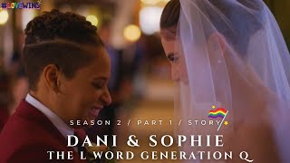 Dani amp Sophie  The L Word Generation Q  Season 2  Part 1🌈 [upl. by Airdnek]