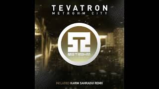 Tevatron  Metrohm City Original Mix [upl. by Nitsyrc]