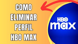 COMO ELIMINAR PERFIL EN HBO MAX 🟢 [upl. by Ayikal429]