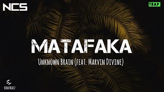 Unknown Brain  MATAFAKA feat Marvin Divine  Trap  NCS  Copyright Free Music [upl. by Fulbert382]