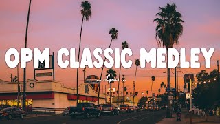 OPM Classic Medley Nonstop Lyrics💫Pampatulog Nonstop Tagalog Love Songs💫The Best OPM Old Songs💫 [upl. by Easter982]