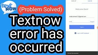 Textnow error has occurred Problem Solve [upl. by Ayyidas828]