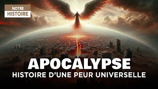 Apocalypse et fin du monde  Histoire de la crainte la plus universelle  Documentaire  AT [upl. by Niwdla]