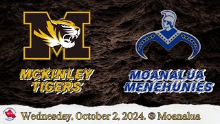 McKinley Tigers Varsity vs Moanalua Menehunies Varsity Regular Season Wednesday October 2 2024 [upl. by Hayila346]