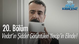 Vedatın şiddet görüntüleri Necipin elinde  Sen Anlat Karadeniz 20 Bölüm [upl. by Johnnie]