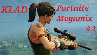 Fortnite  Klads MegaMix 3 [upl. by Egni254]