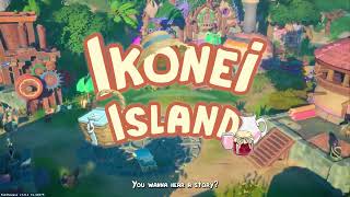 New Beginnings on Ikonei Island [upl. by Eimilb985]