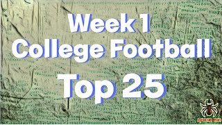 College Football Top 25  Week 1 [upl. by Yelnikcm]