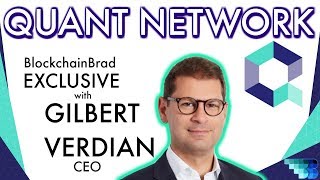 Quant Network Exclusive  CEO Gilbert Verdian  BlockchainBrad  Trust Web  Overledger [upl. by Eninotna]