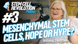 Episode 3  Stem Cell Revolution  Mesenchymal Stem Cells Hope or Hype [upl. by Rennerb]