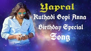 Yapral Kuthadi Gopi Anna Birthday Special Song [upl. by Schober]