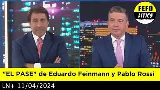 EL PASE de Eduardo Feinmann y Pablo Rossi 11042024 [upl. by Ause]