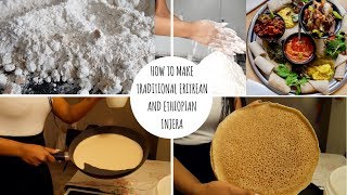 HOW TO MAKE TRADITIONAL ERITREAN AND ETHIOPIAN INJERA [upl. by Aileahcim]