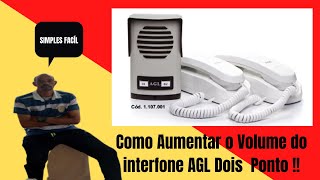 Como Aumentar o Volume do Interfone AGL Dois Ponto [upl. by Ttennej407]