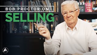 Bob Proctor on Selling [upl. by Nahsaj]