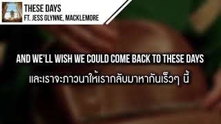 แปลเพลง These Days – Rudimental ft Jess Glynne Macklemore amp Dan Caplen [upl. by Rosanna]