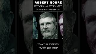 Robert Moore  Why Jungian Psychology Is The One To Save Us  shorts psychology robertmoore jung [upl. by Hseyaj]