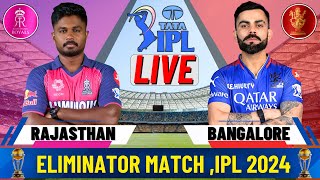 Live RCB VS RR IPL 2024  Eliminator  Live Scores amp Commentary  Bengaluru Vs Rajasthan IPL Live [upl. by Rox411]