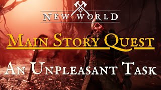 New World  An Unpleasant Task  Main Story Quest [upl. by Lorenza]