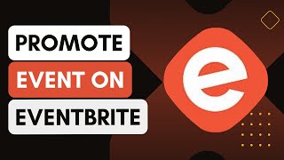 How To Promote Events On Eventbrite [upl. by Alet]