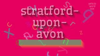 STRATFORDUPONAVON  HOW TO PRONOUNCE IT [upl. by Malek197]