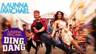 Ding Dang  Video Song Out  Munna Michael 2017  Tiger Shroff amp Nidhhi Agerwal [upl. by Nosnar]