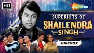 Superhits Of Shailendra Singh  शैलेन्द्र के 15 गाने  Bollywood Old Hindi Songs  Video Jukebox [upl. by Gerda295]