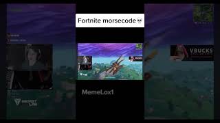 Fortnite morsecode💀 meme fortnite mongraal funny morsecode [upl. by Ainna508]