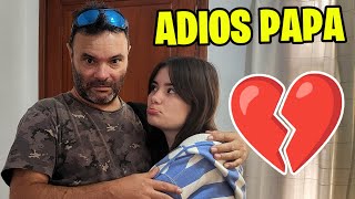 ADIOS PAPÁ MI PADRE SE VA DE CASA Y NOS QUEDAMOS SOLAS 💔 La despedida mas triste [upl. by Idelle]