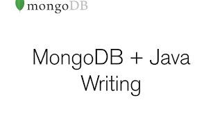 MongoDB  Java  Writing [upl. by Nagam]