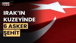 Irakın kuzeyinde 6 askerimiz şehit oldu [upl. by Kerwon]