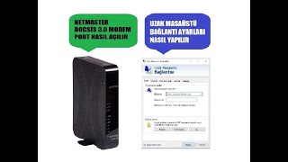 NETMASTER DOCSIS 30 MODEM PORT AÃ‡MA VE UZAK MASAÃœSTÃœ BAÄžLANTI AYARLARI [upl. by Lisetta]