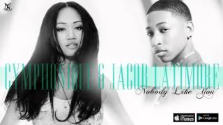 Cymphonique quotNobody Like Youquot Featuring Jacob Latimore [upl. by Leynwad142]