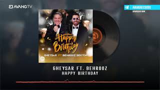 Gheysar ft Behrooz Sektor  Happy Birthday OFFICIAL TRACK  قیصر و بهروز  تولدت مبارک [upl. by Philina193]